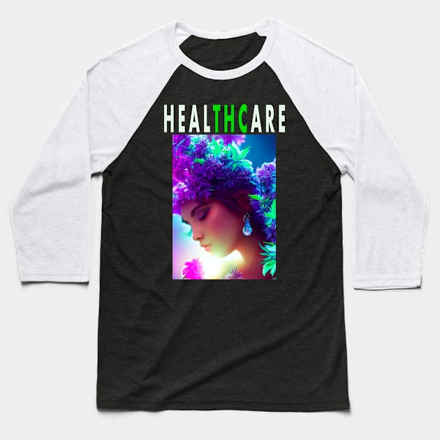 HEALTHCARE - THC Pot Leaf | Support Medical Marijuana Weed Baseball T-Shirt by aditchucky